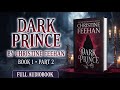 Dark Prince by Christine Feehan - Book 1, Part 2 (Full Audiobook)