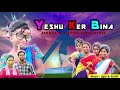 Yeshu ker bina  new official jhumor christian 2021  singer  ujjal proja  mina uranh