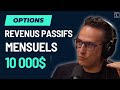 10000 de revenus passifs mensuels grce aux options la stratgie rvle 