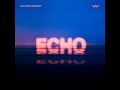 Echo (Studio Version) Mp3 Song
