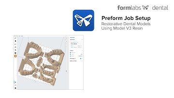 Preform Job Setup Restorative Dental Models Using Model V3 Resin