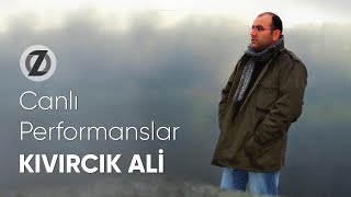 Kıvırcıl Ali - Canlı Performanslar