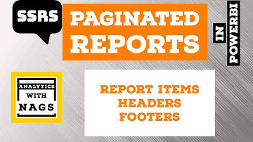 Report items & Headers and Footers in Paginated Reports (11/20) | SSRS Tutorial