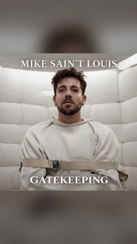 Gatekeeping · Mike Sain't Louis