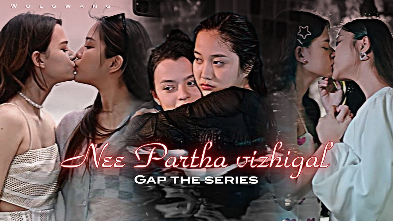 Gap the series | Nee Partha vizhigal  | Freen-Becky [GL]