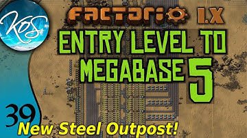 Factorio 1.X Entry Level to Megabase 5 - 39 - STEEL MEGA OUTPOST! - Guide, Tutorial