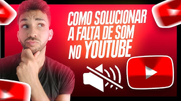 Como corrigir a falta de ÁUDIO no YOUTUBE | Vídeos sem SOM