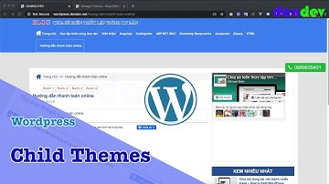 Sử dụng child themes wordpress khi nào? Cách tạo child themes |dandev
