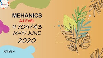 9709/43/M/J/20 | CAMBRIDGE | MECHANICS 2020 | #9709/43/M/J/20 #9709 #9709 MAY JUNE 2020