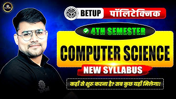 COMPUTER SCIENCE ENGG. (C.S.E) | 4th SEMESTER latest Syllabus Discussion 2026-27 | #upbtepolytechnic