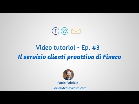 #3 Il servizio clienti proattivo di Fineco [video]