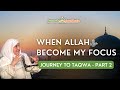 How to balance my dunya and akhirah i journey to taqwa  part 2 i be mindful of allah