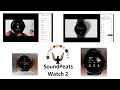 Montre connectée SoundPeats Watch 2 - Application - recharge - connexion -Avis -