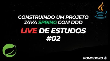 🚀 Construindo um Projeto Java com Spring + DDD | Live de Estudos