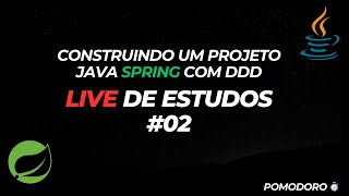 🚀 Construindo um Projeto Java com Spring + DDD | Live de Estudos