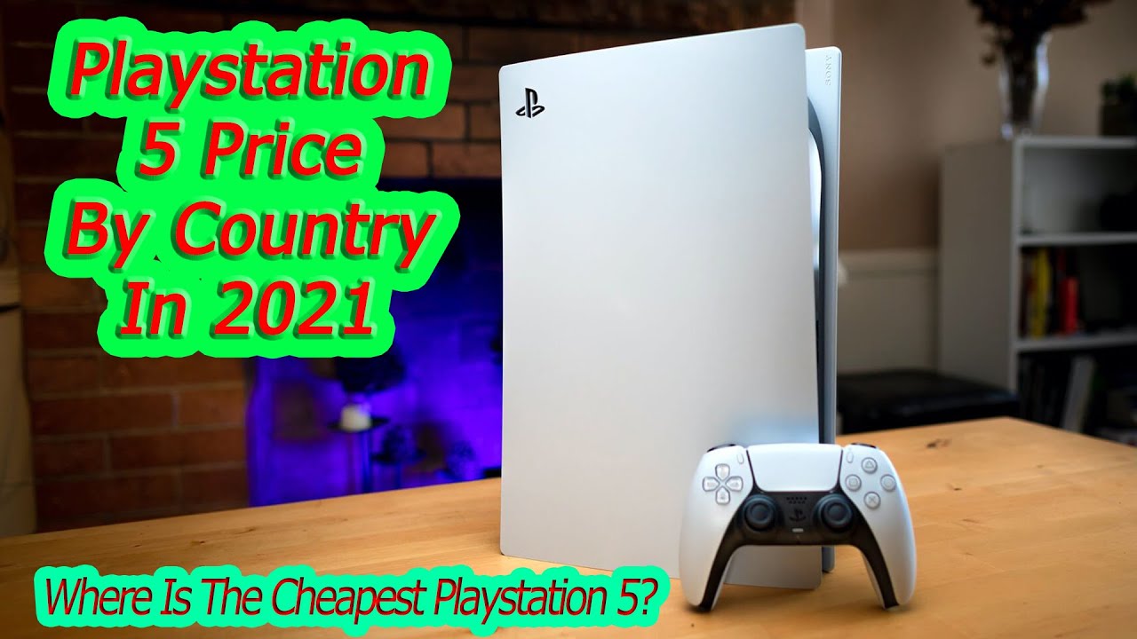 Playstation 5 Price By Country In 2021 | Where Is The Cheapest ...