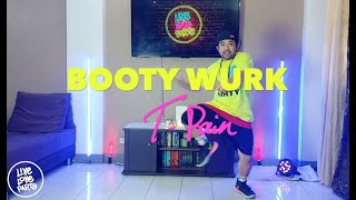 Booty Wurk by T-Pain | Live Love Party™ | Zumba® | Dance Fitness