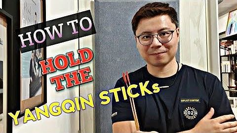 【揚琴教學】『如何握好揚琴琴竹』 【YANGQIN TUTORIAL 1】How to hold the yangqin sticks 【中/英 字幕】