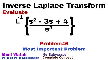 24. Inverse Laplace Transform | Complete Concept and Problem#6 | Most Important Problem