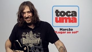 Marcão Britto (Charlie Brown JR. e Bula) - Lugar ao Sol - #Tocauma Showlivre)