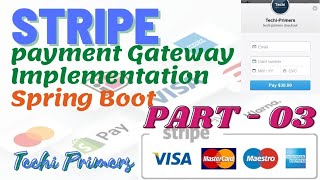 Stripe Payment Gateway Integration With Java Spring Boot | Example |  Part - 3 | Techi Primers