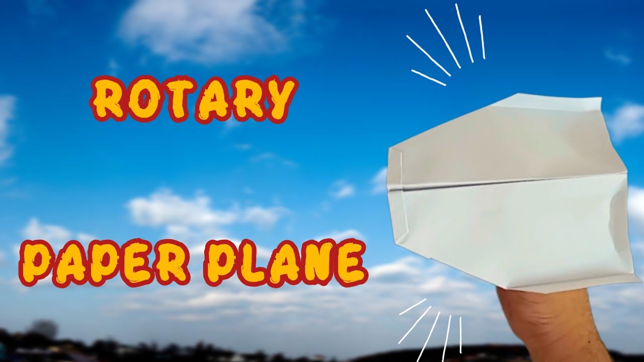 DIY : Rotary Paper Plane - YouTube