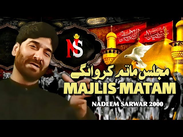 Majlis Matam Karwaenge | Nadeem Sarwar | 2000 | 1421