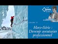 Episode 55  horssrie  tout plaquer pour devenir aventurier professionnel