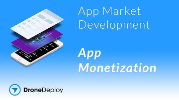 App Monetization - DroneDeploy App Market Developers