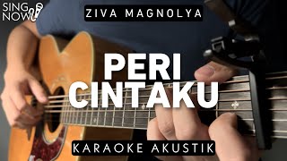 Peri Cintaku  - Ziva Magnolya (Karaoke Akustik) chords