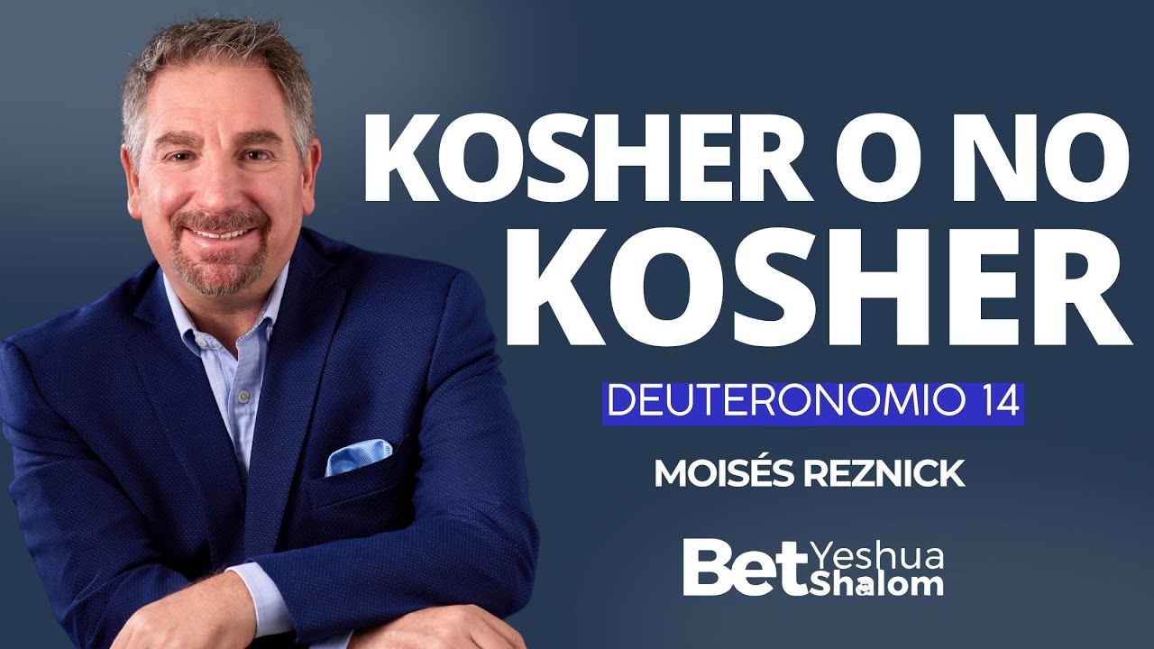 DEUTERONOMIO 14 | Kosher o no Kosher, la verdadera pregunta | Bet Shalom | Moisés Reznick