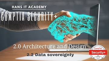 Domain 2.2:  Data sovereignty - CompTIA Security+ SY0 601