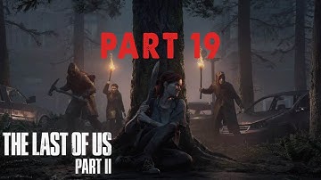 THE LAST OF US 2 Walkthrough Gameplay Part 19 - STALKERS (Last of Us Part 2)