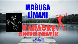 Mağusa Limanı - Karaoke Öncesi Pratik