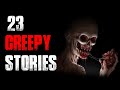 23 Of The CREEPIEST TRUE Stories Found On Reddit | Scary Stories From The Internet