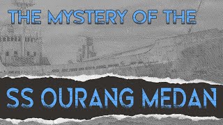 The Mystery of the SS Ourang Medan