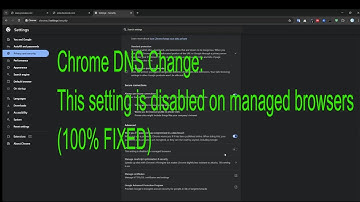 Google Chrome DNS: This setting is disabled on managed browsers  (100% EASY FIXED)