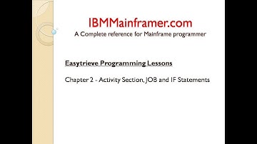 Easytrieve Tutorial | Chapter 2 - Activity Section, JOB & IF Statements in Easytrieve Program