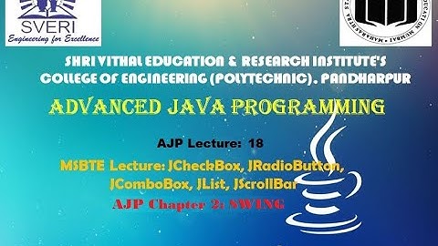 MSBTE Lecture: JCheckBox, JRadioButton, JComboBox, JList, JscrollBar