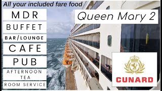 All your INCLUDED food - Queen Mary 2
