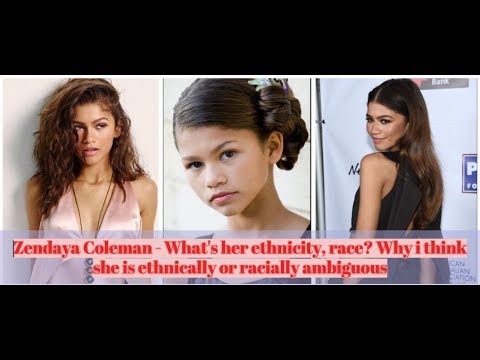 Zendaya Coleman - What's her ethnicity, race? Why i think she is
