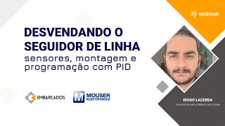 Webinar: Desvendando o seguidor de linha: sensores, montagem e programação com PID