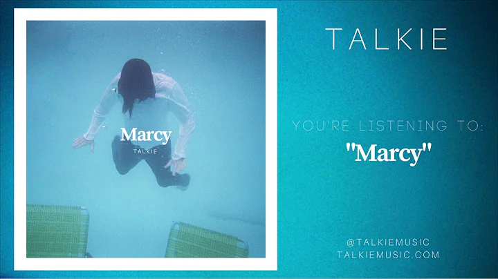 Talkie - "Marcy"