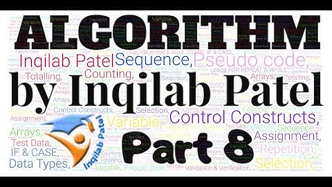 Designing Algo Part 8 Validation Verification for O Level IGCSE Computer Science by Inqilab Patel