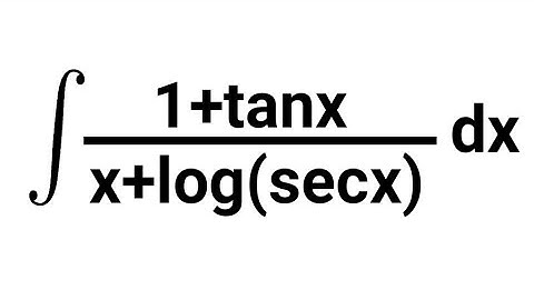 Integral of 1+tanx/x+log(secx) || #calculus  #cbse #jee #math #airforce #banking #ssc  #cuet #nda