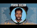 Frank Ocean 2024 MIX Best Songs - Thinkin Bout You, Pink   White, Nights, Chanel