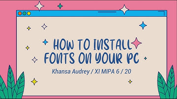 Procedure Text: How to Install Fonts on Your PC by Khansa Audrey (20)