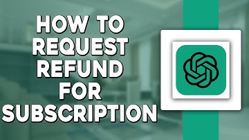 How To Request A Refund For ChatGPT Subscription (Quick and Easy)