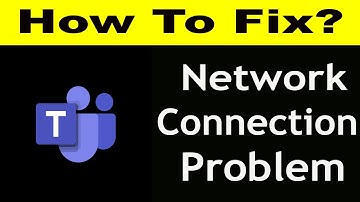 How To Fix Microsoft Teams App Network Connection Problem | Microsoft Teams No Internet Error