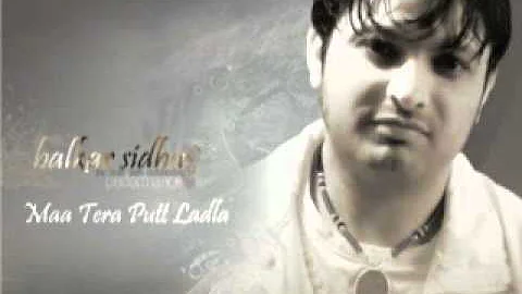 Balkar Sidhu- Maa Tera Putt Ladla (Full Song)
